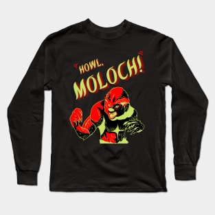 Howl, Moloch! Long Sleeve T-Shirt